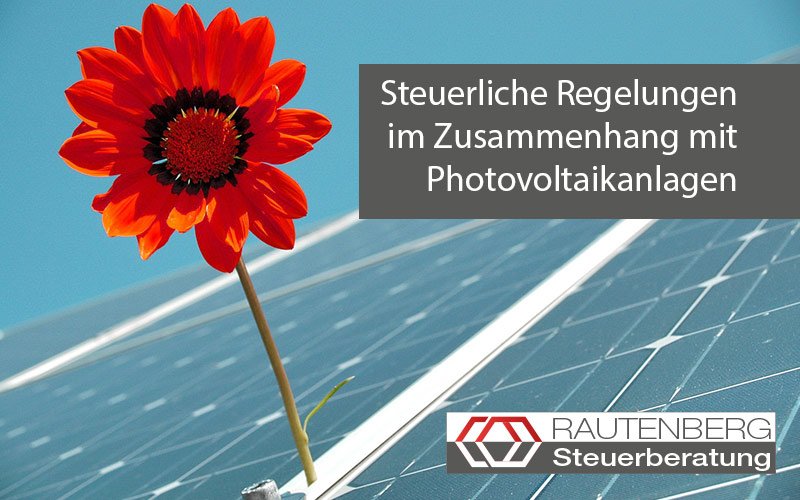 Steuerliche Regelungen im Zusammenhang mit Photovoltaikanlagen